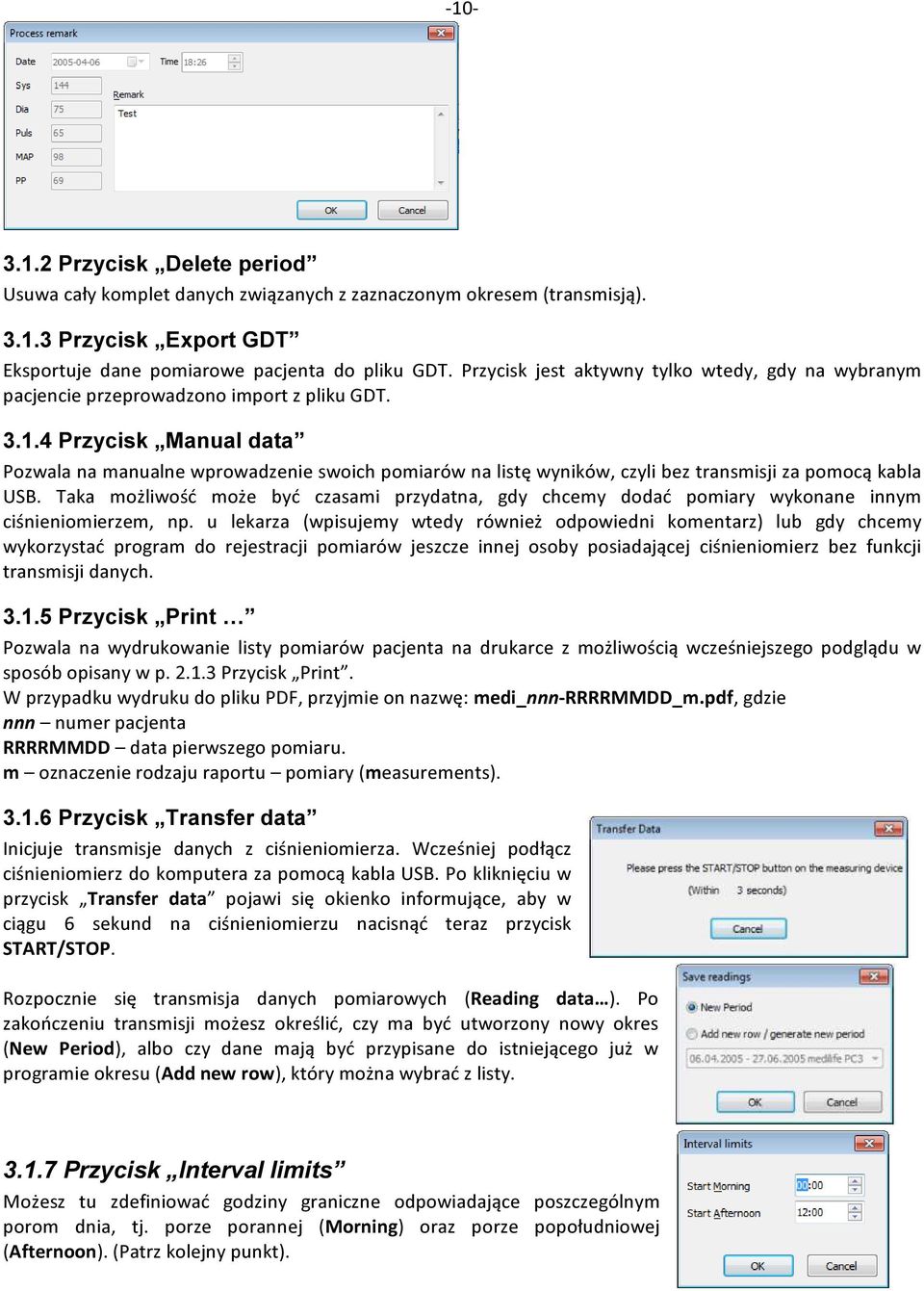 4 Przycisk Manual data Pozwala na manualne wprowadzenie swoich pomiarów na listę wyników, czyli bez transmisji za pomocą kabla USB.