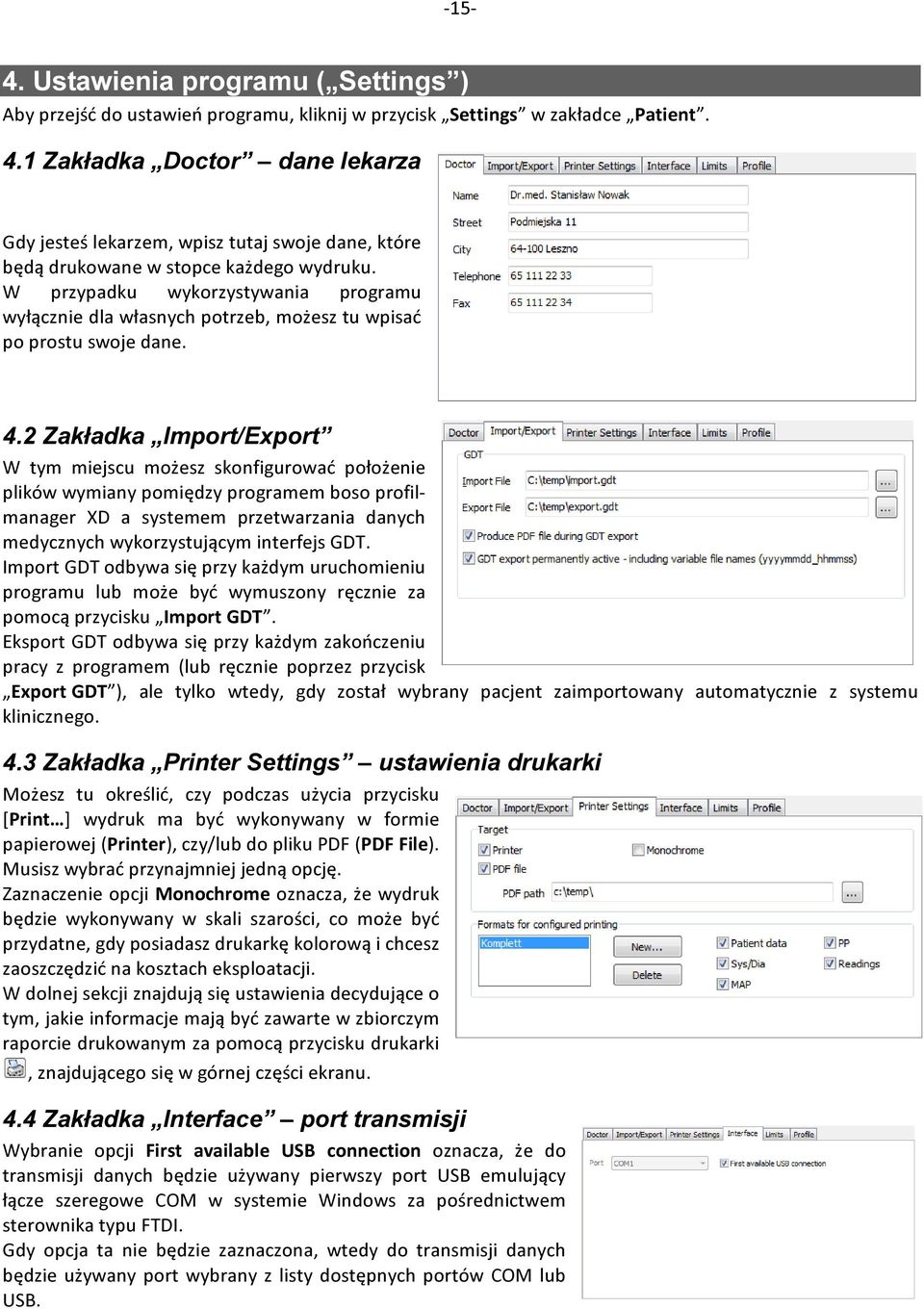 W przypadku wykorzystywania programu wyłącznie dla własnych potrzeb, możesz tu wpisać po prostu swoje dane. 4.