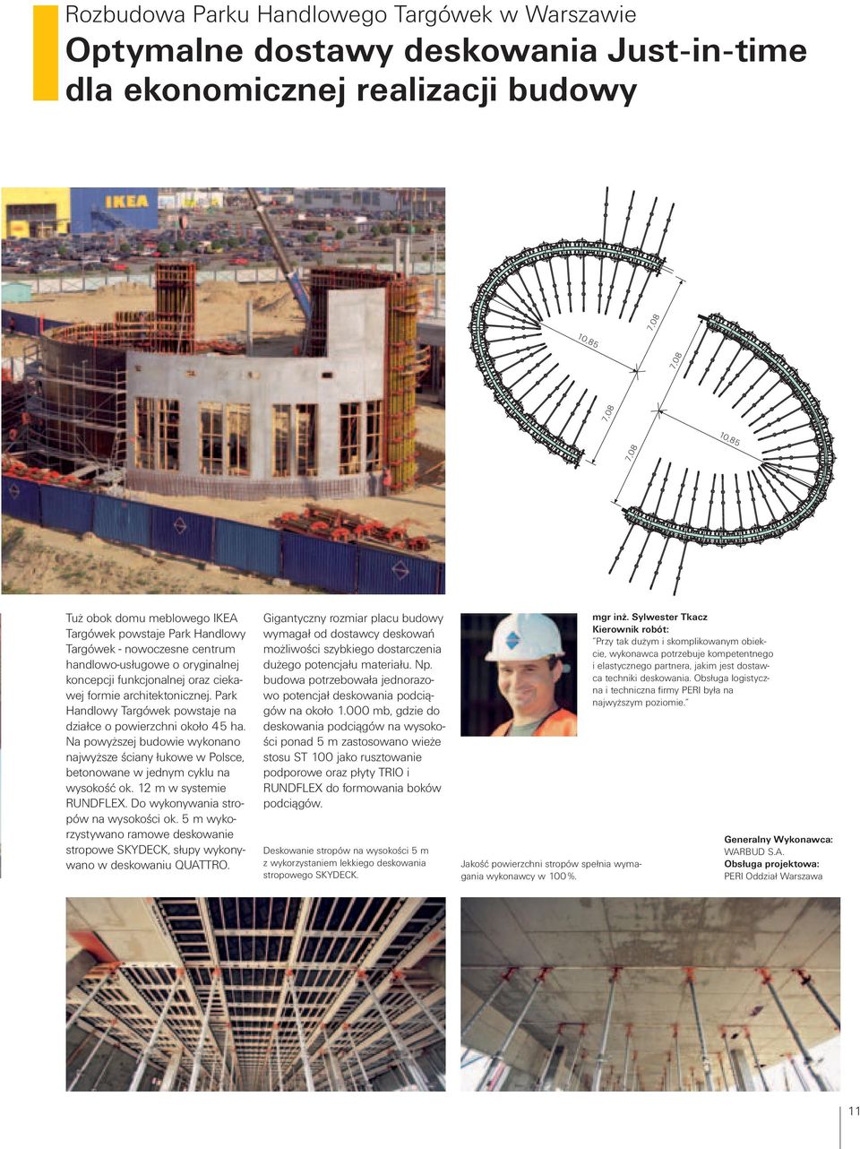 meblowego IKEA Targówek powstaje Park Handlowy Targówek - nowoczesne centrum handlowo-usługowe o oryginalnej koncepcji funkcjonalnej oraz ciekawej formie architektonicznej.