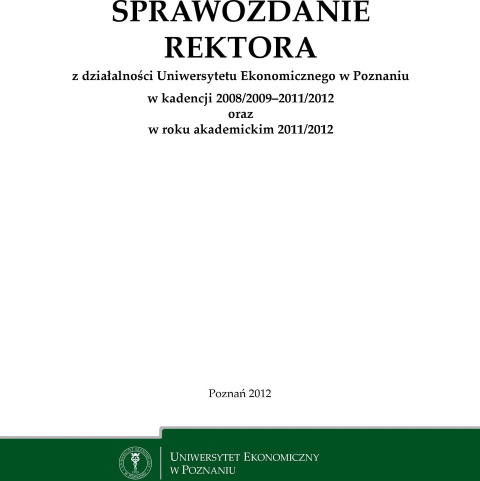 oraz w roku akademickim 2011/2012 Poznań 2012 R E IW U T