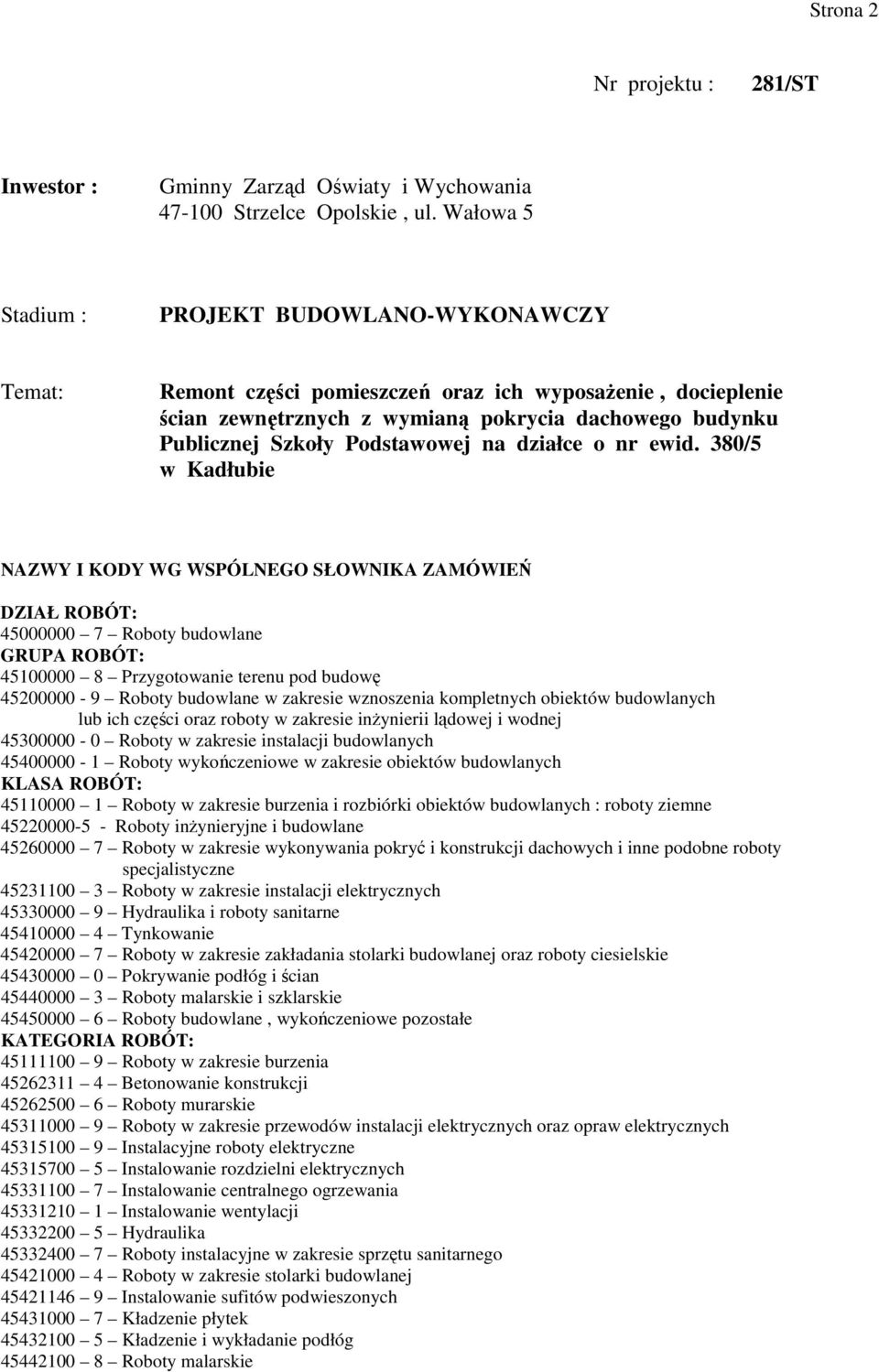 Podstawowej na działce o nr ewid.