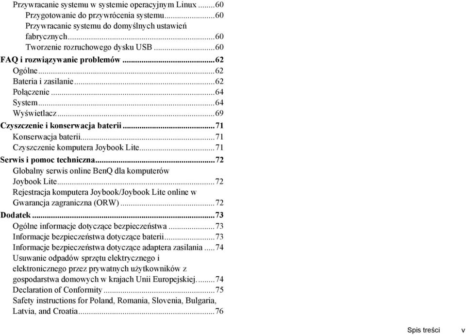 ..71 Czyszczenie komputera Joybook Lite...71 Serwis i pomoc techniczna...72 Globalny serwis online BenQ dla komputerów Joybook Lite.