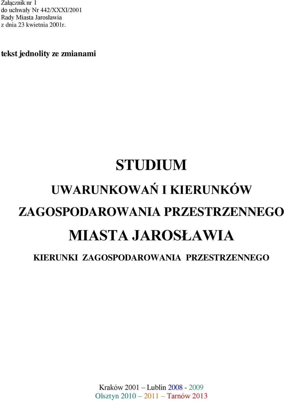 tekst jednolity ze zmianami STUDIUM UWARUNKOWAŃ I KIERUNKÓW