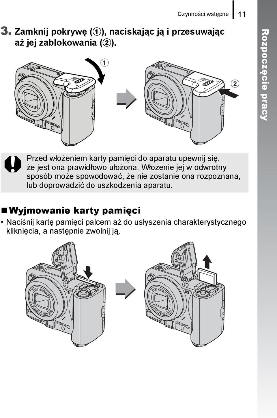 Włożenie jej w odwrotny sposób może spowodować, że nie zostanie ona rozpoznana, lub doprowadzić do uszkodzenia