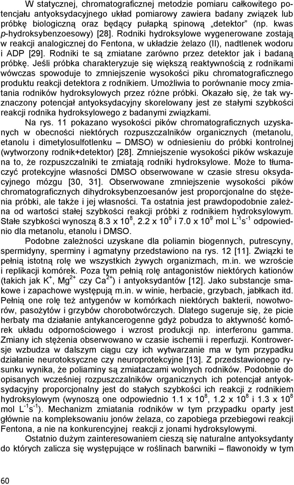 Rodniki te s zmiatane zarówno przez detektor jak i badan próbk.