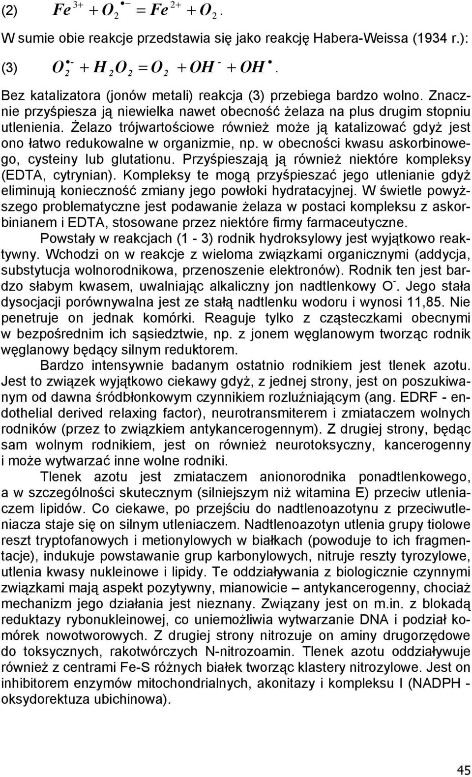 w obecno ci kwasu askorbinowego, cysteiny lub glutationu. Przy pieszaj j równie niektóre kompleksy (EDTA, cytrynian).