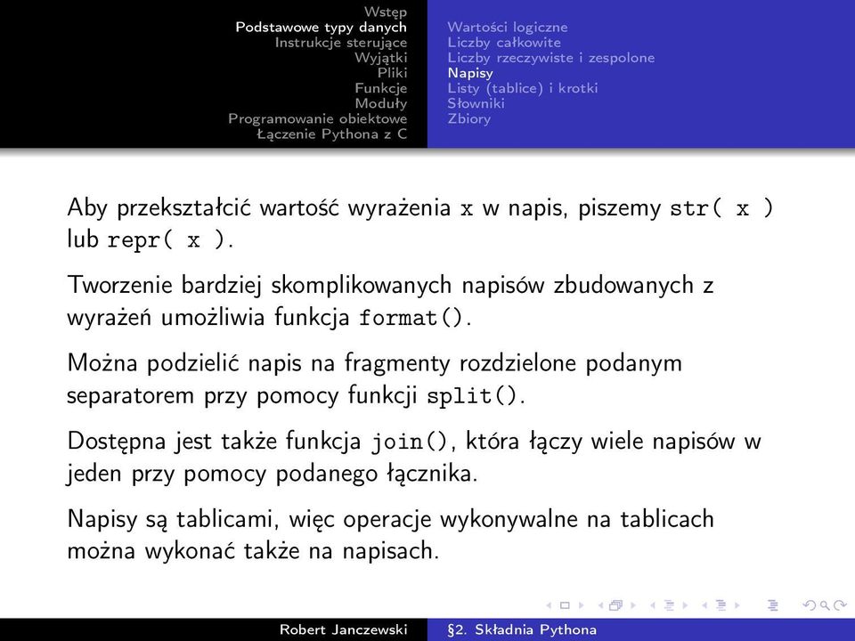 Tworzenie bardziej skomplikowanych napisów zbudowanych z wyrażeń umożliwia funkcja format().