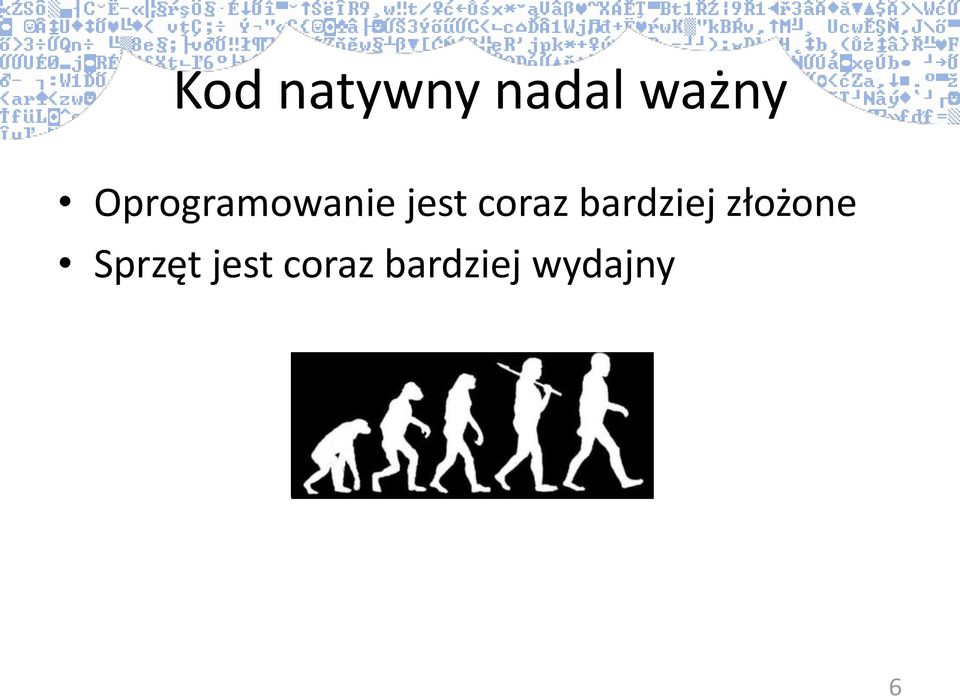 bardziej złożone Sprzęt