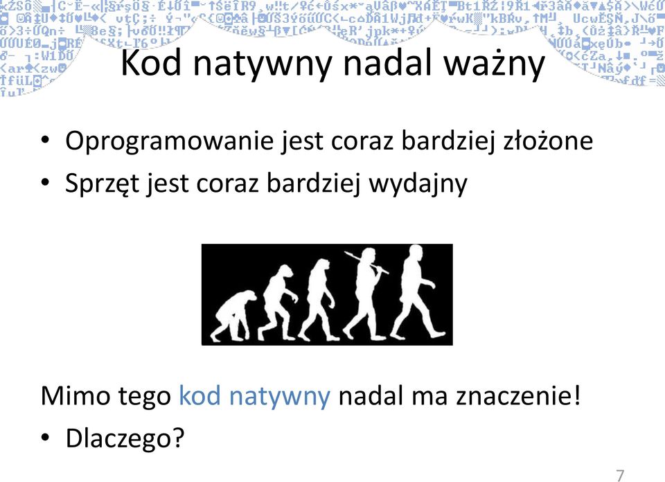 jest coraz bardziej wydajny Mimo tego