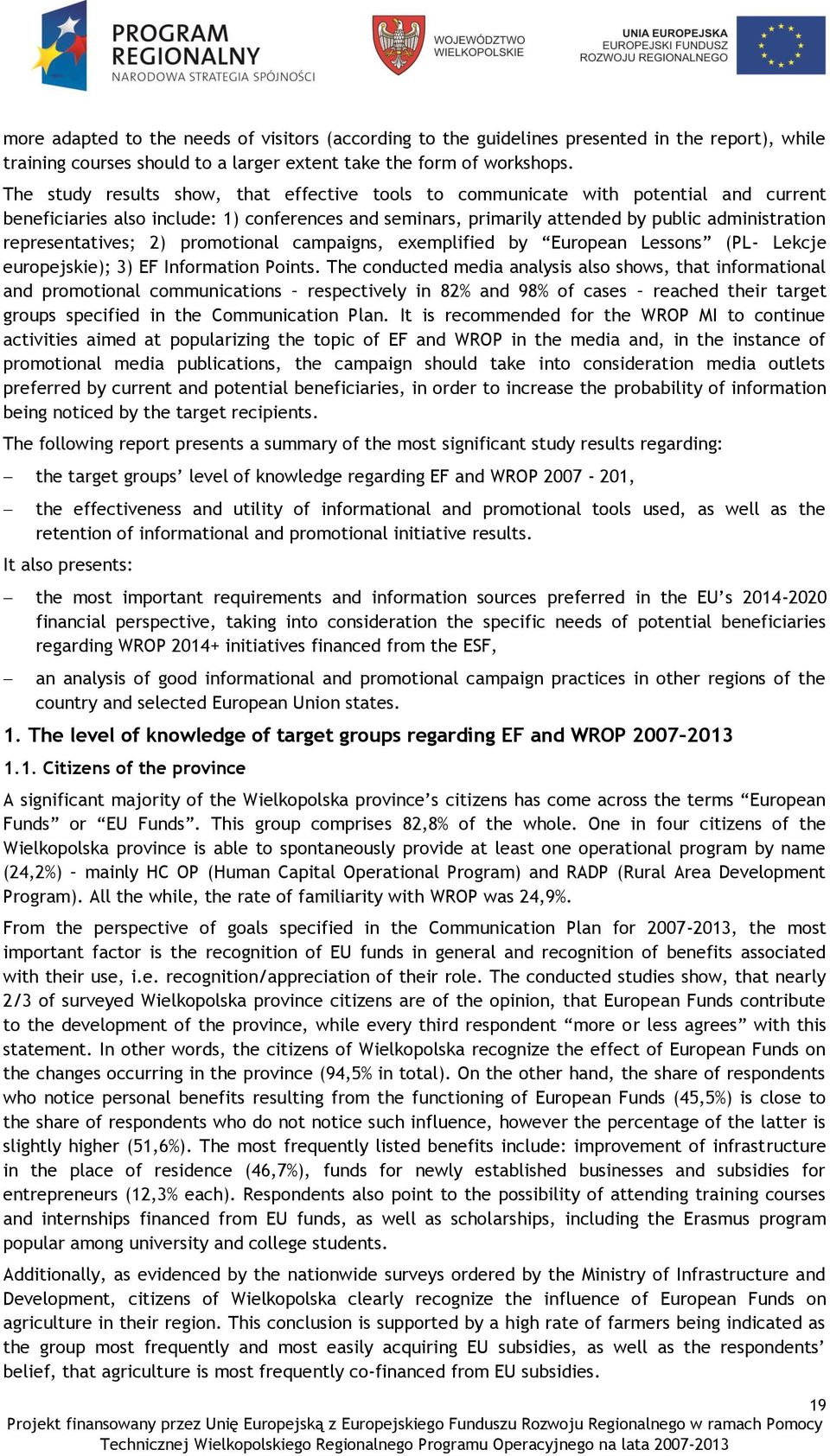 representatives; 2) promotional campaigns, exemplified by European Lessons (PL- Lekcje europejskie); 3) EF Information Points.