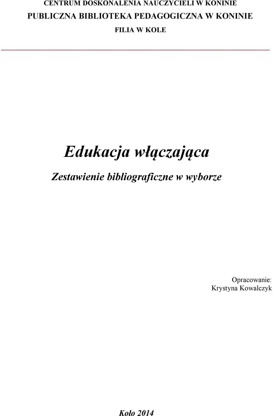 W KOLE Edukacja włączająca Zestawienie