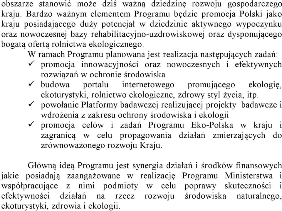 dysponującego bogatą ofertą rolnictwa ekologicznego.