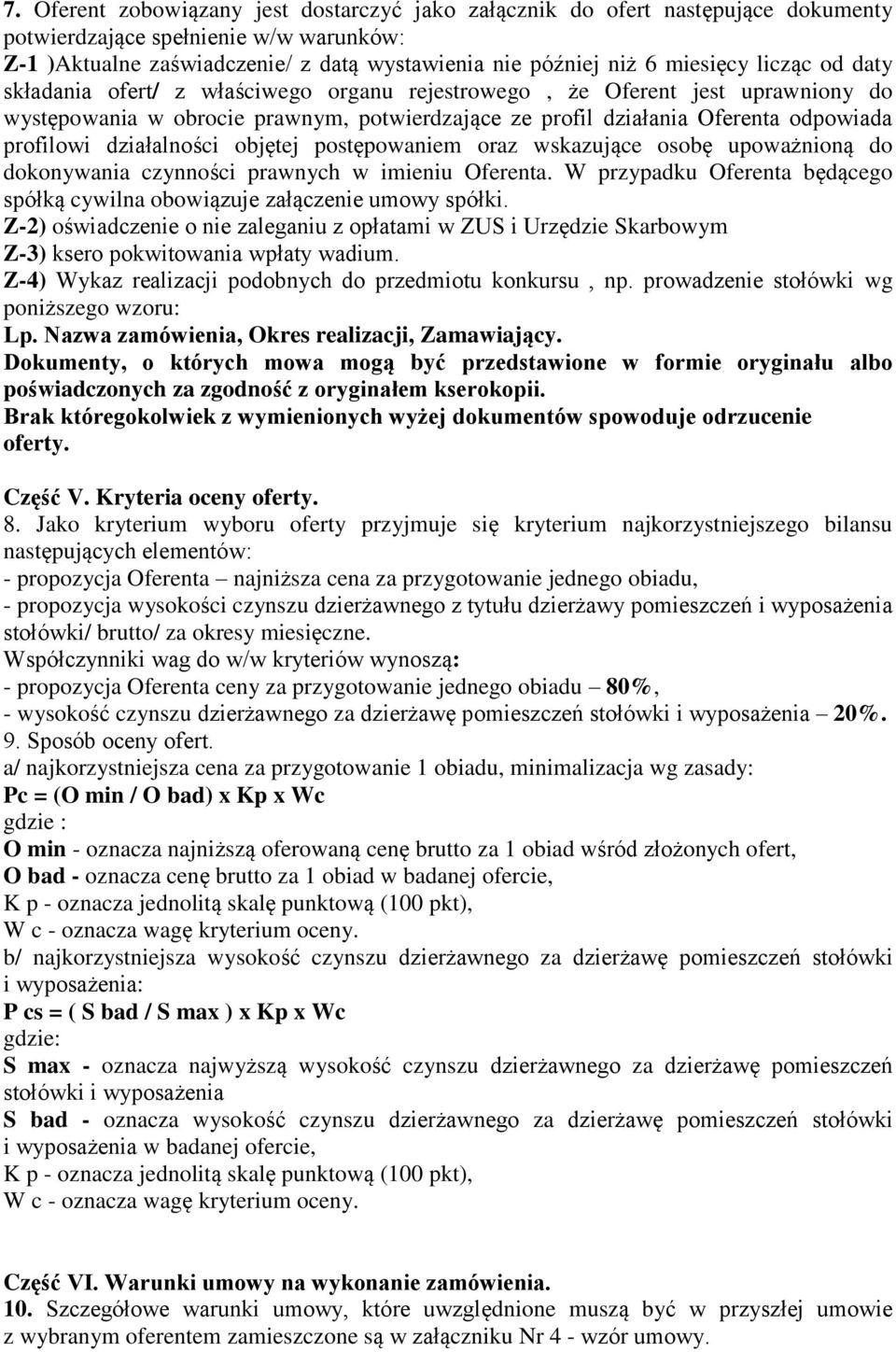 działalności objętej postępowaniem oraz wskazujące osobę upoważnioną do dokonywania czynności prawnych w imieniu Oferenta.