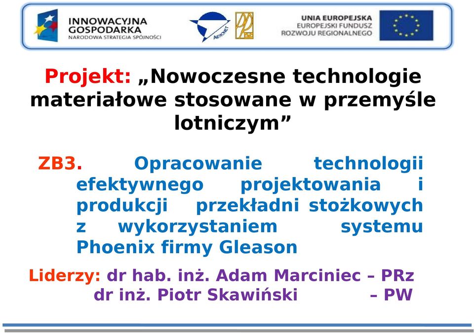 Opracowanie technologii efektywnego projektowania i produkcji