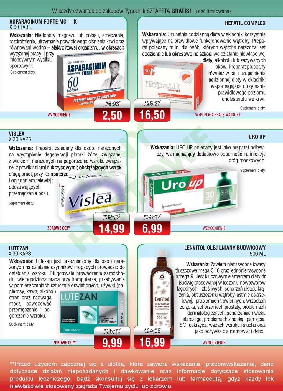 wysiłku sportowym. WZMOCNIENIE *6,93 2,50 HEPATIL COMPLEX Wskazania: Uzupełnia codzienną dietę w składniki korzystnie wpływające na prawidłowe funkcjonowanie wątroby. Preparat polecany m.in.