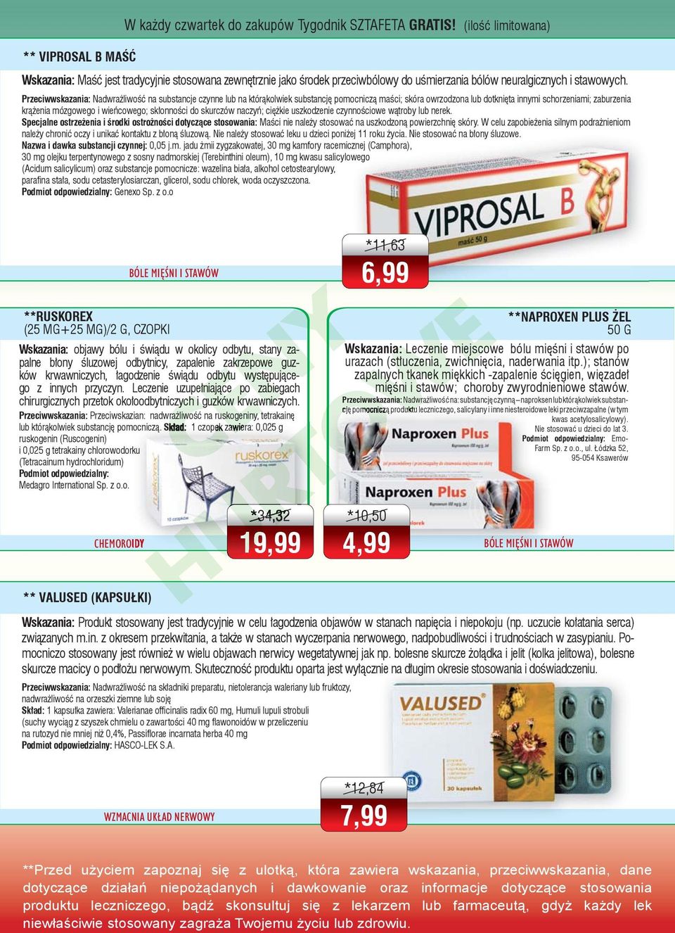 skłonności do skurczów naczyń; ciężkie uszkodzenie czynnościowe wątroby lub nerek.