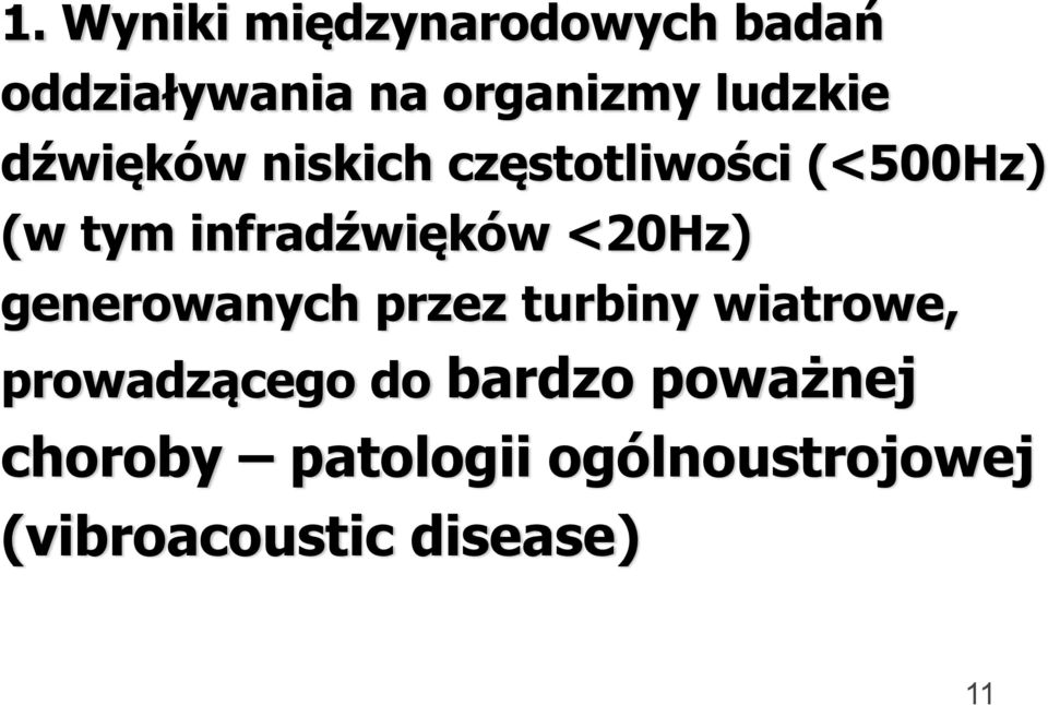 infradźwięków <20Hz) generowanych przez turbiny wiatrowe,