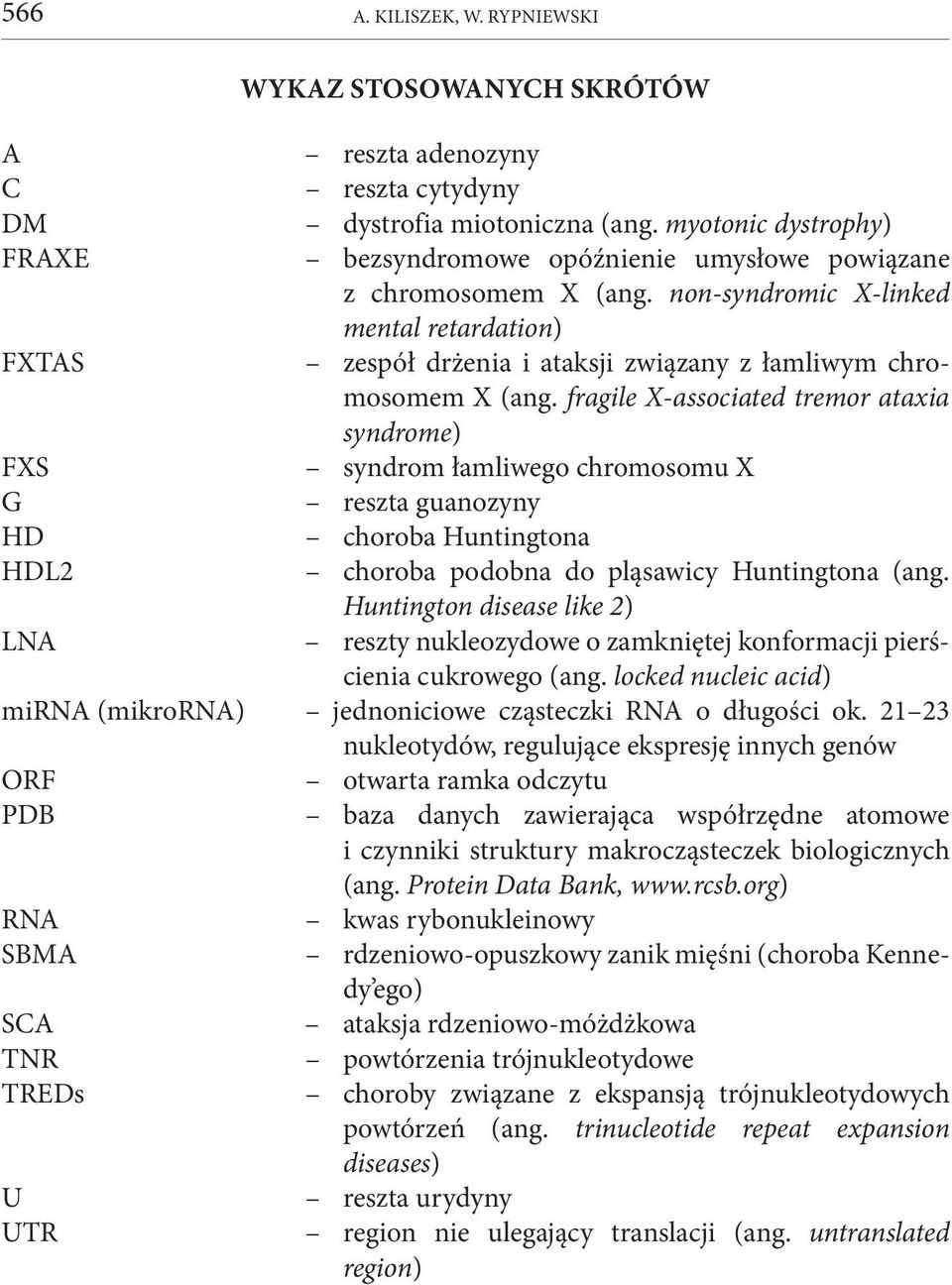 non-syndromic X-linked mental retardation) FXTAS zespół drżenia i ataksji związany z łamliwym chromosomem X (ang.