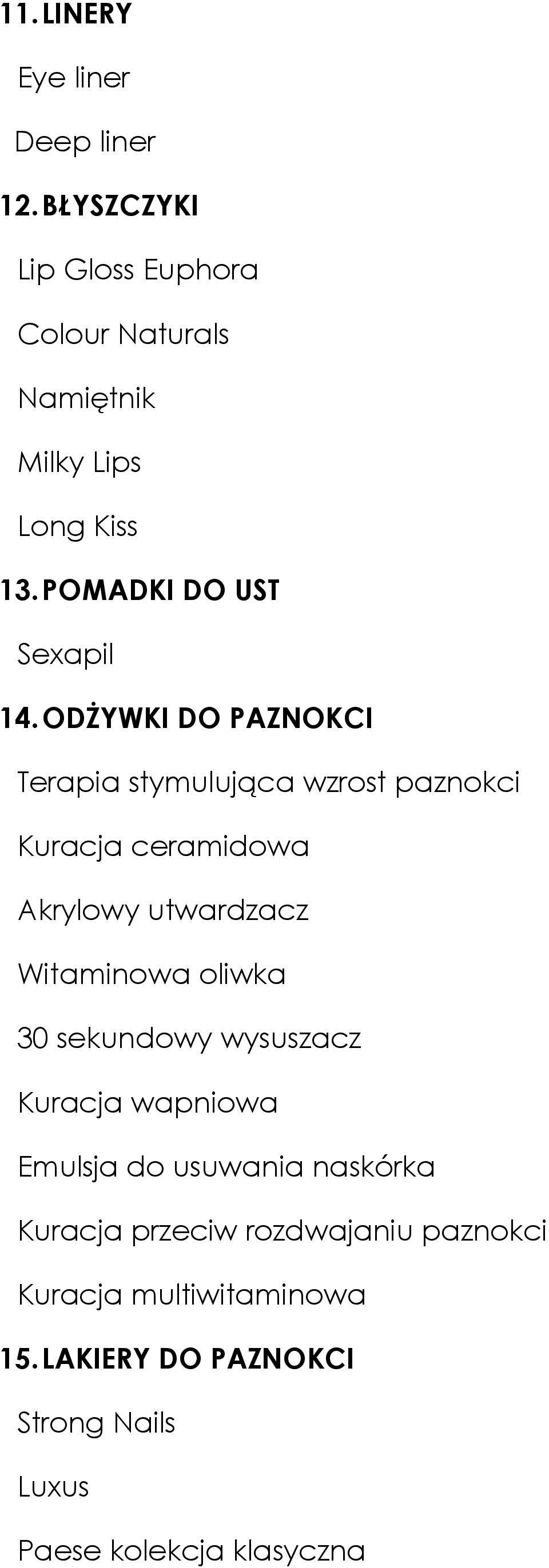 ODŻYWKI DO PAZNOKCI Terapia stymulująca wzrost paznokci Kuracja ceramidowa Akrylowy utwardzacz Witaminowa oliwka