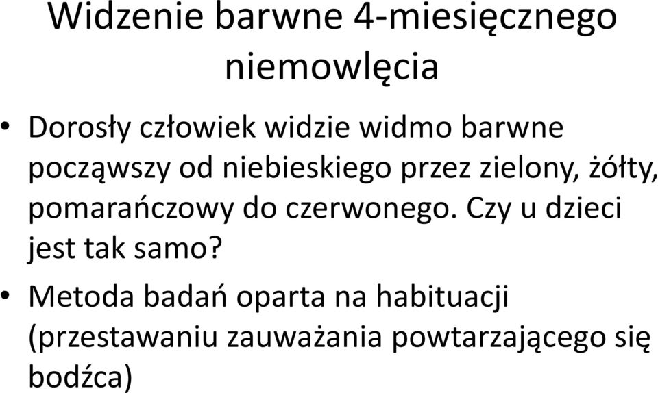 pomarańczowy do czerwonego. Czy u dzieci jest tak samo?