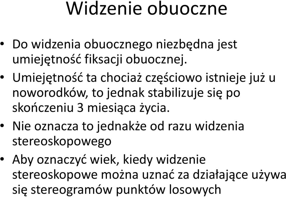 skończeniu 3 miesiąca życia.