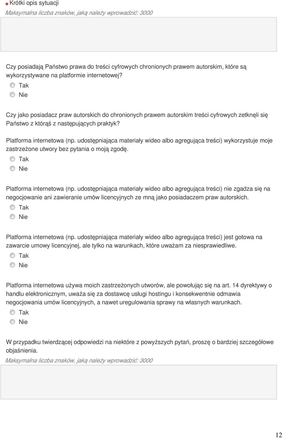 udostępniająca materiały wideo albo agregująca treści) wykorzystuje moje zastrzeżone utwory bez pytania o moją zgodę. Platforma internetowa (np.