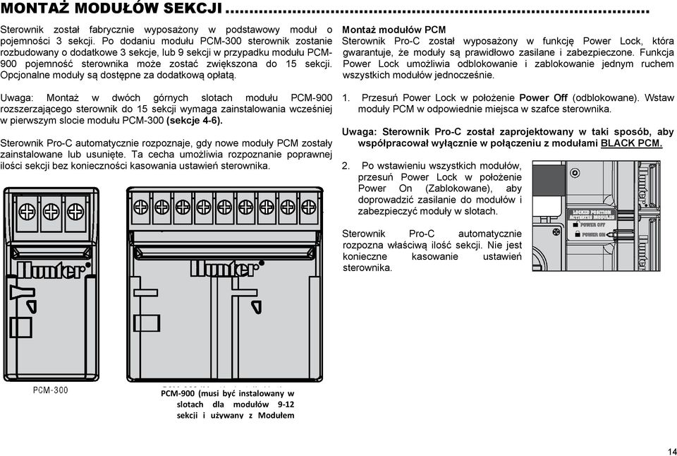 Opcjonalne moduły są dostępne za dodatkową opłatą.