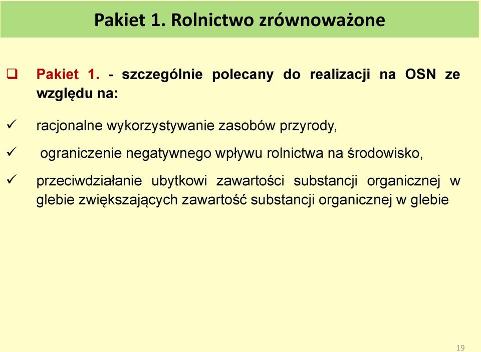 wykorzystywanie zasobów przyrody, ograniczenie negatywnego wpływu rolnictwa na