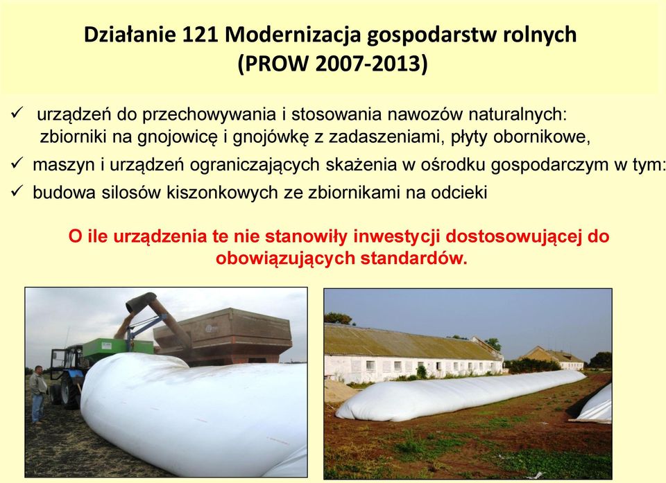 maszyn i urządzeń ograniczających skażenia w ośrodku gospodarczym w tym: budowa silosów kiszonkowych