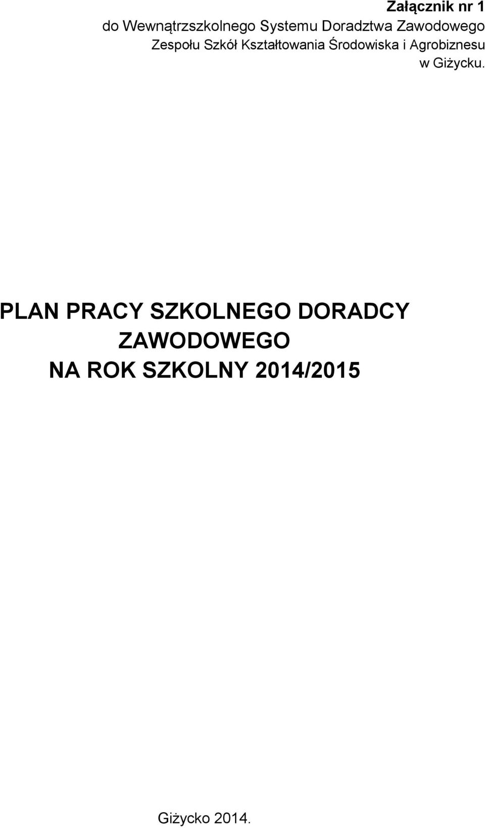 Środowiska i Agrobiznesu w Giżycku.