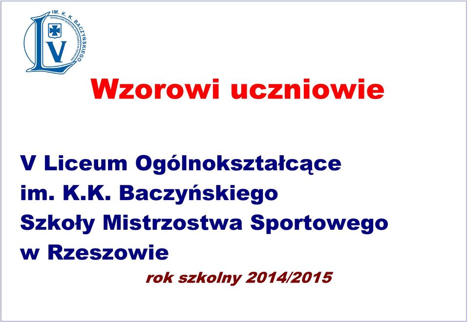 K. Baczyńskiego Szkoły