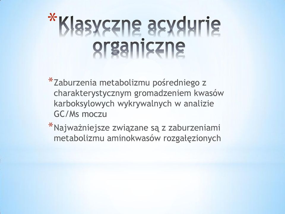 karboksylowych wykrywalnych w analizie GC/Ms moczu