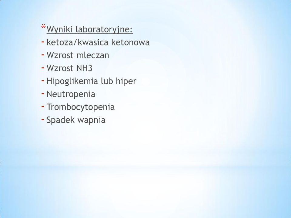 mleczan - Wzrost NH3 - Hipoglikemia