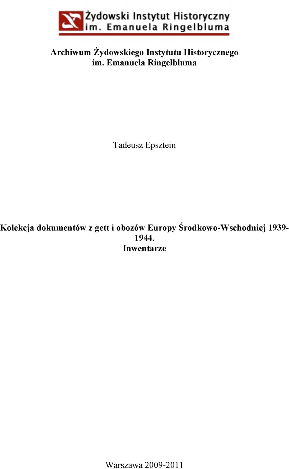 dokumentów z gett i obozów Europy