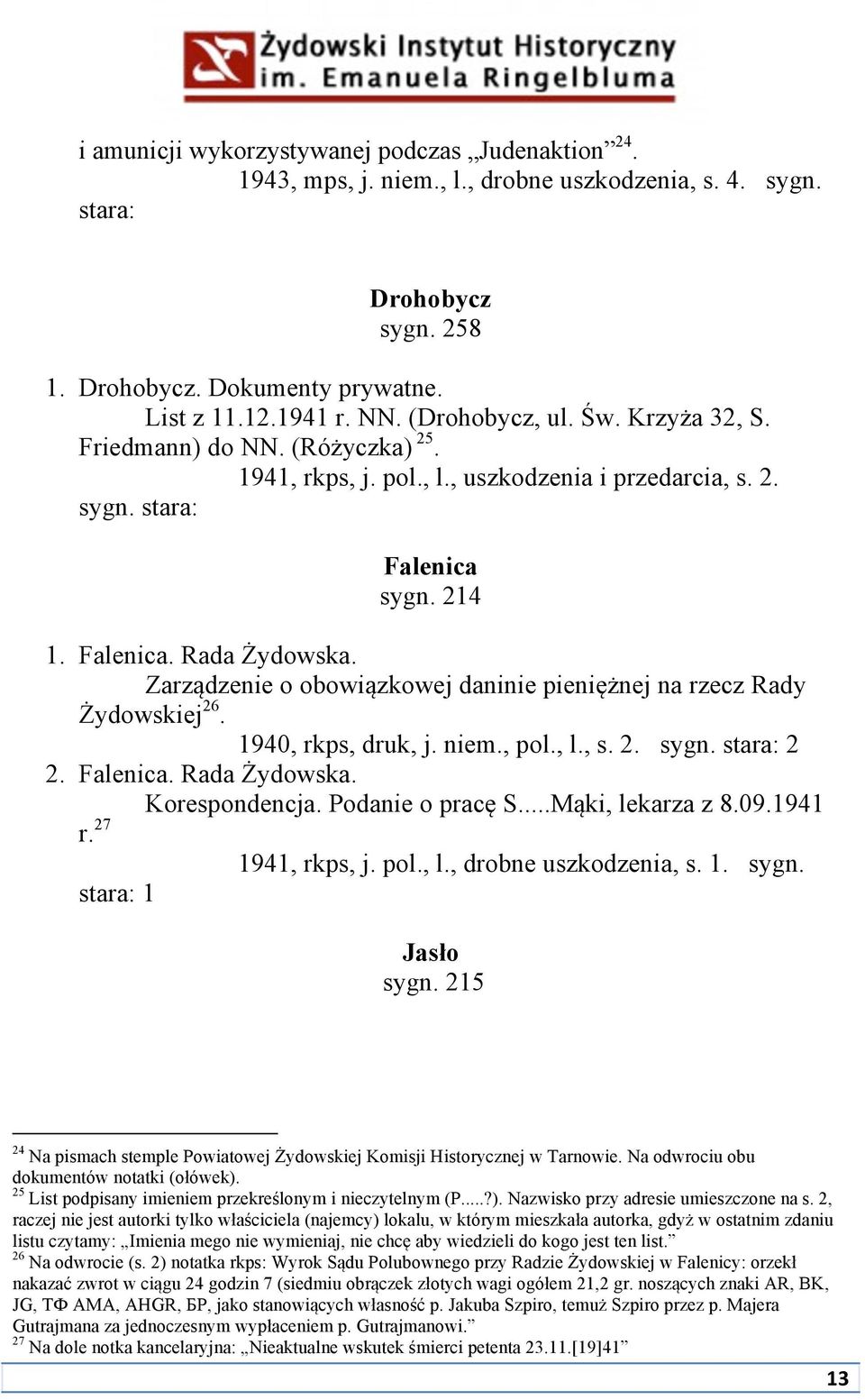 Zarządzenie o obowiązkowej daninie pieniężnej na rzecz Rady Żydowskiej 26. 1940, rkps, druk, j. niem., pol., l., s. 2. sygn. stara: 2 2. Falenica. Rada Żydowska. Korespondencja. Podanie o pracę S.