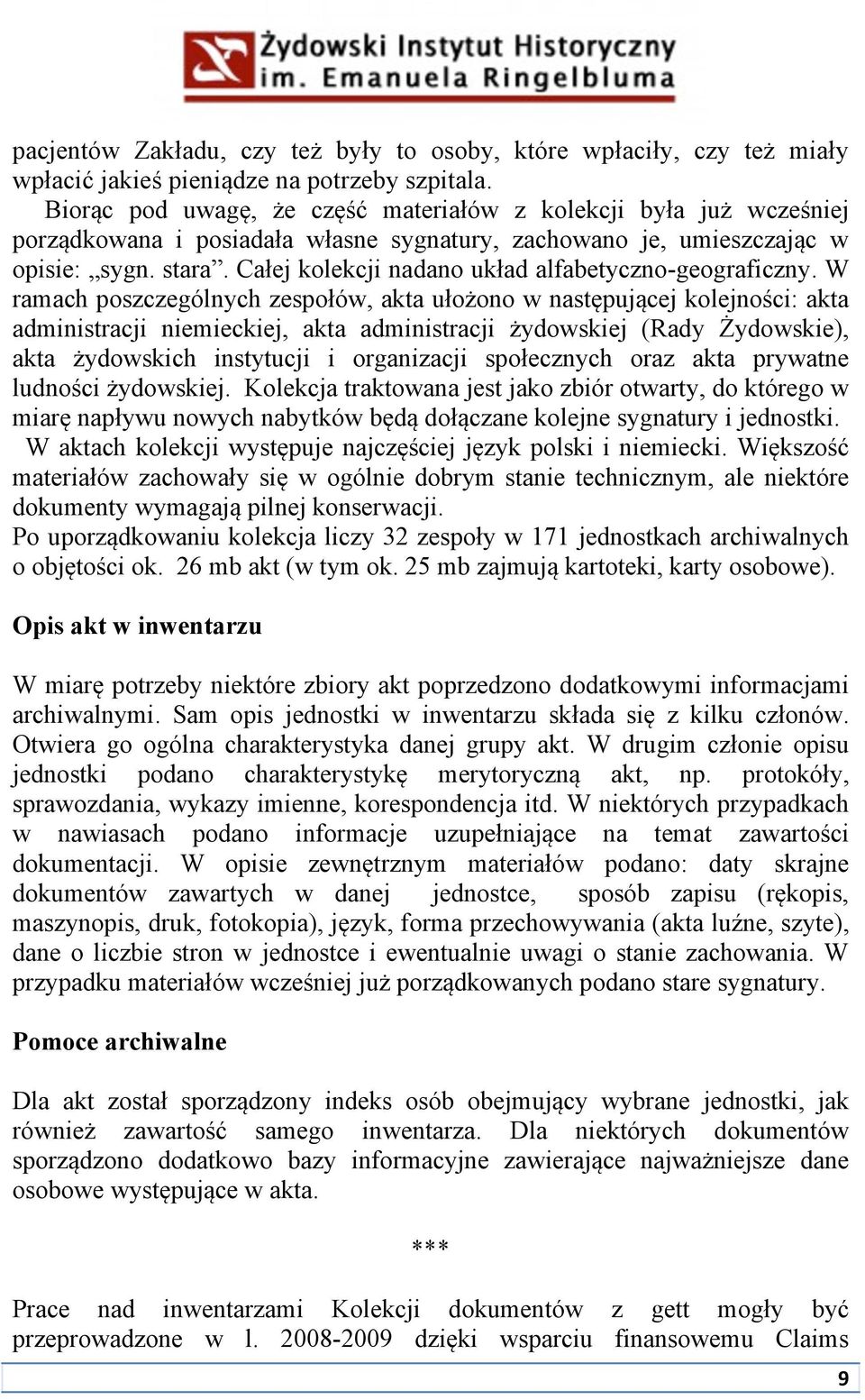 Całej kolekcji nadano układ alfabetyczno-geograficzny.