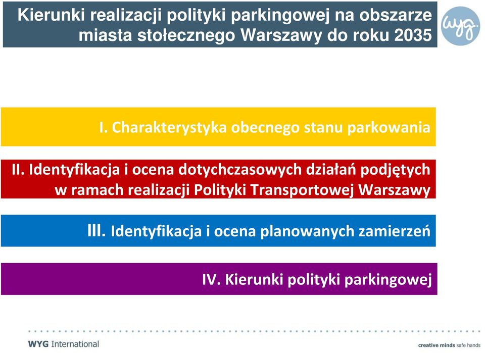 Identyfikacja i ocena dotychczasowych działańpodjętych w ramach realizacji