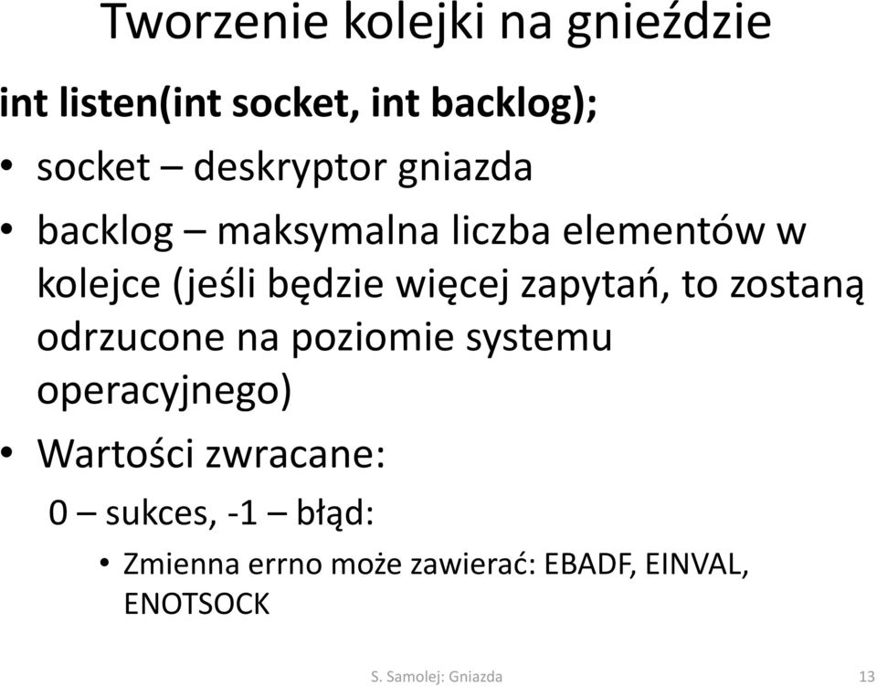 więcej zapytań, to zostaną odrzucone na poziomie systemu operacyjnego) Wartości