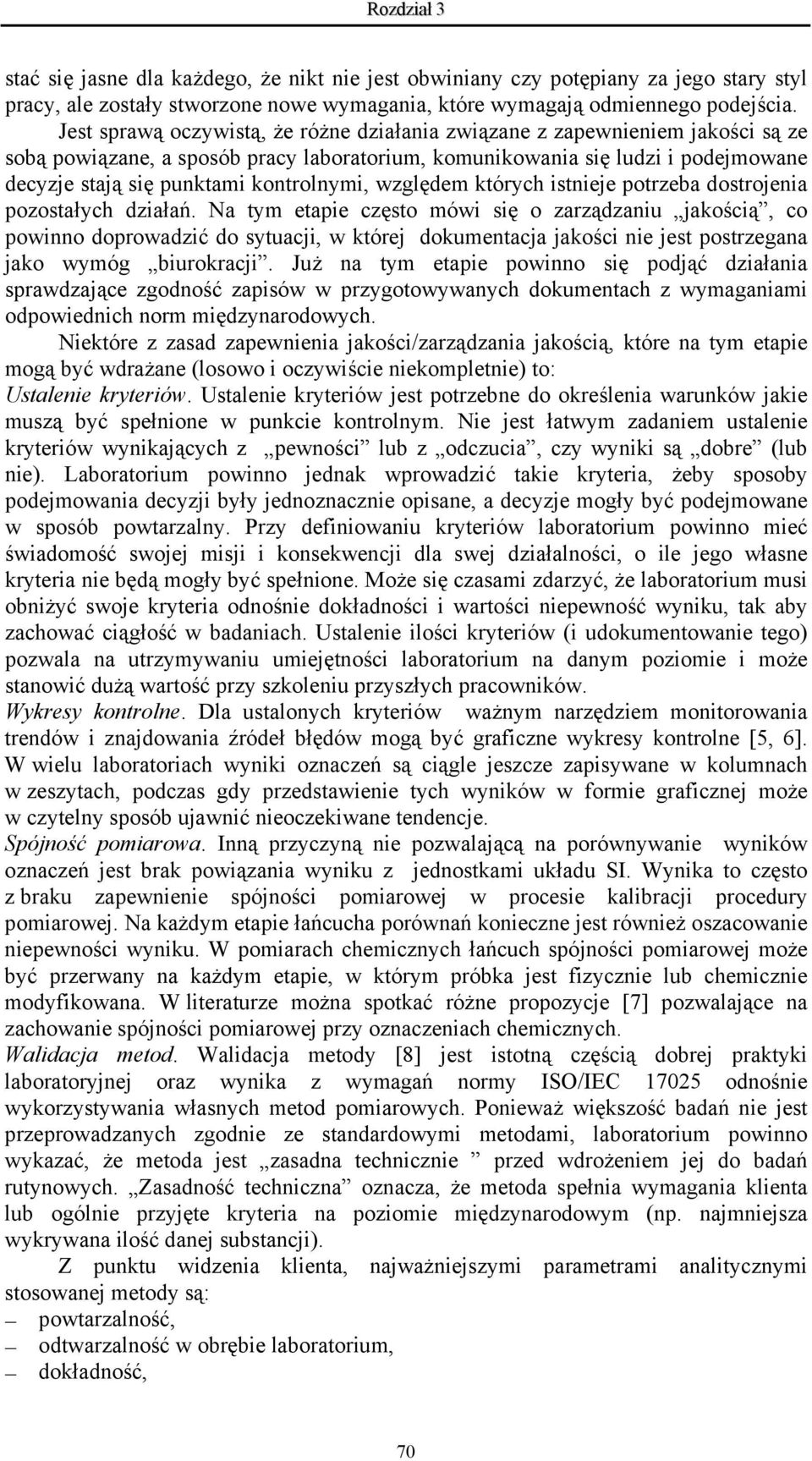 kontrolnymi, względem których istnieje potrzeba dostrojenia pozostałych działań.