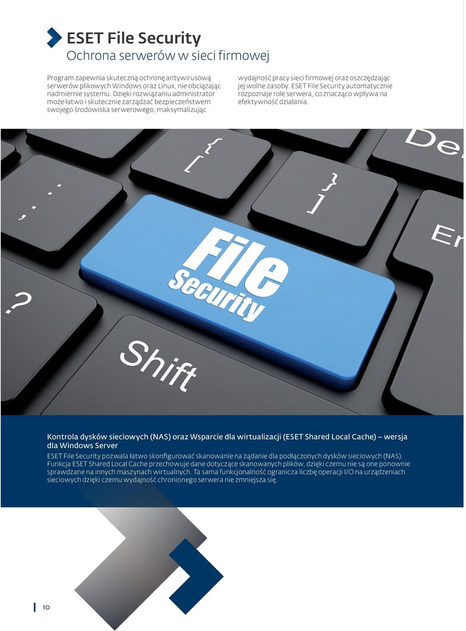 ESET File Security automatycznie rozpoznaje role serwera, co znacząco wpływa na efektywność działania.