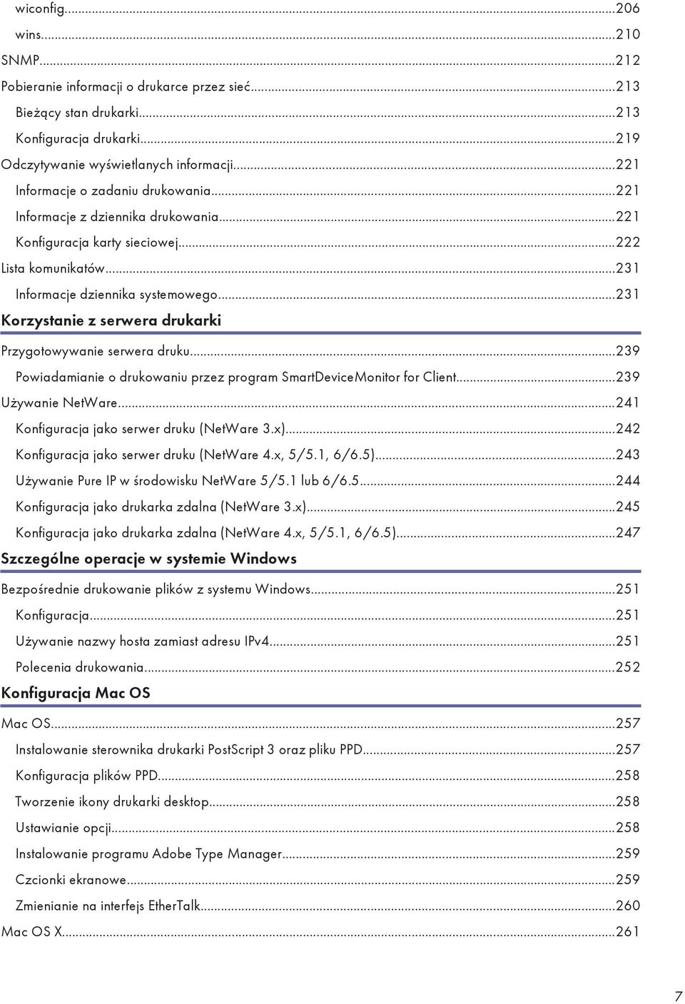 ..231 Korzystanie z serwera drukarki Przygotowywanie serwera druku...239 Powiadamianie o drukowaniu przez program SmartDeviceMonitor for Client...239 Używanie NetWare.