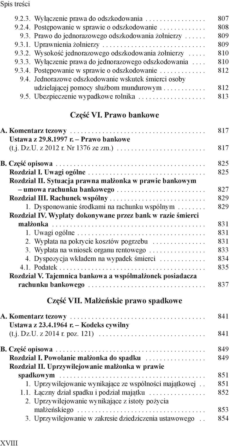 .. 812 9.5. Ubezpieczenie wypadkowe rolnika... 813 Część VI. Prawo bankowe A. Komentarz tezowy... 817 Ustawa z 29.8.1997 r. Prawo bankowe (t.j. Dz.U. z 2012 r. Nr 1376 ze zm.)......................... 817 B.