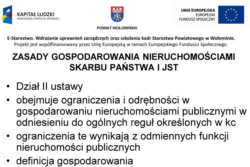 publicznymi w odniesieniu do ogólnych reguł określonych w kc ograniczenia