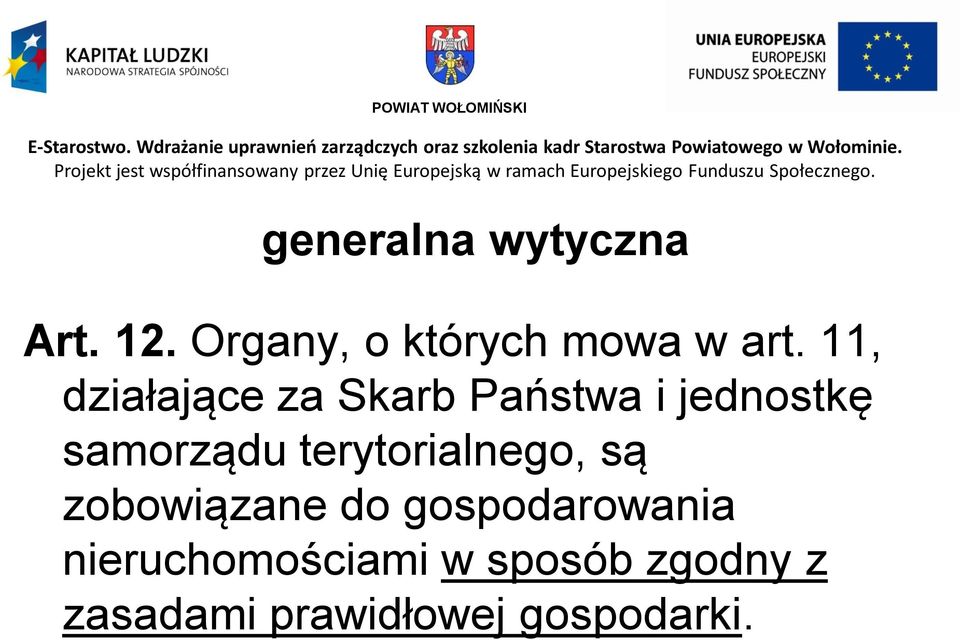 terytorialnego, są zobowiązane do gospodarowania