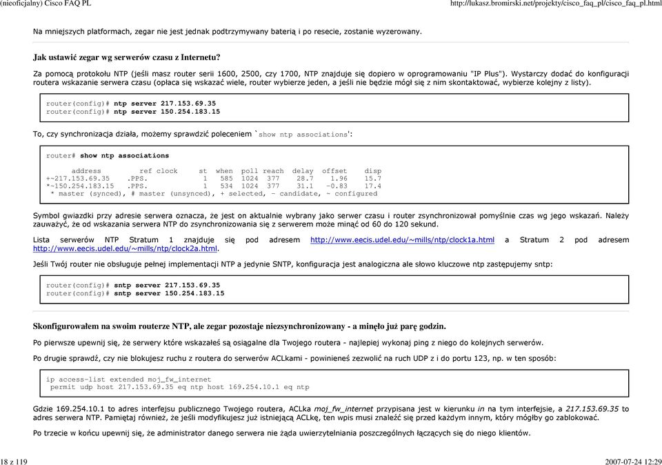 Wystarczy dodać do konfiguracji routera wskazanie serwera czasu (opłaca się wskazać wiele, router wybierze jeden, a jeśli nie będzie mógł się z nim skontaktować, wybierze kolejny z listy).