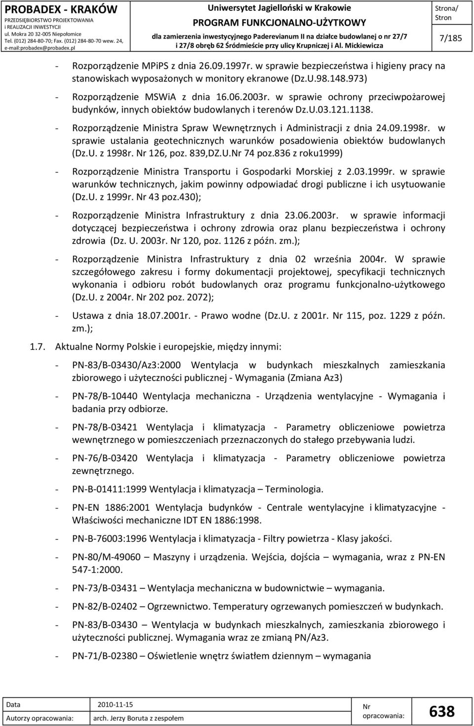 w sprawie ustalania geotechnicznych warunków posadowienia obiektów budowlanych (Dz.U. z 1998r. 126, poz. 839,DZ.U. 74 poz.