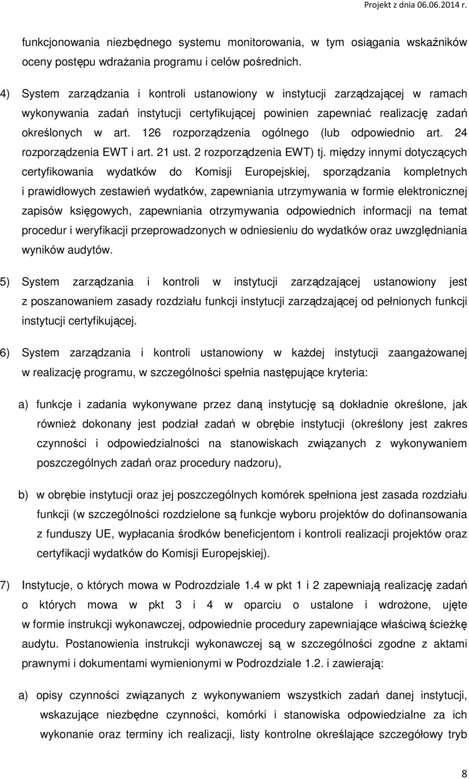 126 rozporządzenia ogólnego (lub odpowiednio art. 24 rozporządzenia EWT i art. 21 ust. 2 rozporządzenia EWT) tj.