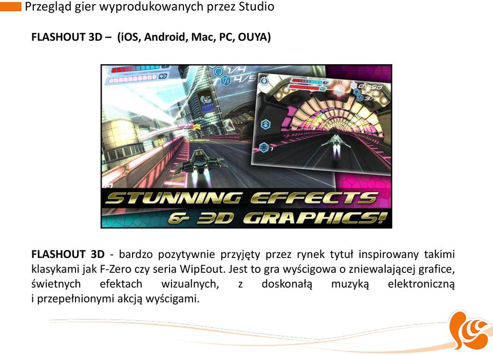 klasykami jak F-Zero czy seria WipEout.