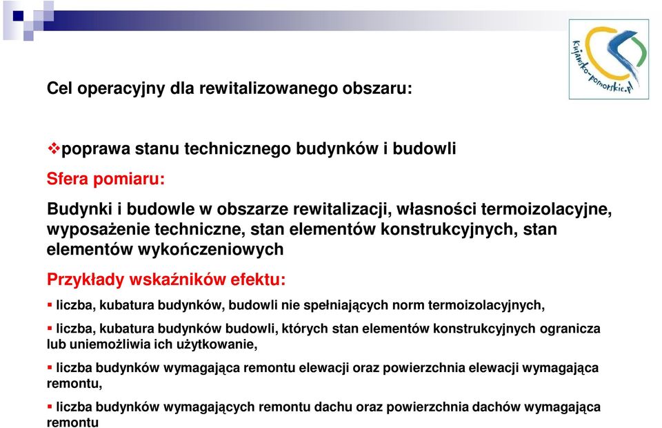 termoizolacyjnych, liczba, kubatura budynków budowli, których stan elementów konstrukcyjnych ogranicza lub uniemoŝliwia ich uŝytkowanie, liczba