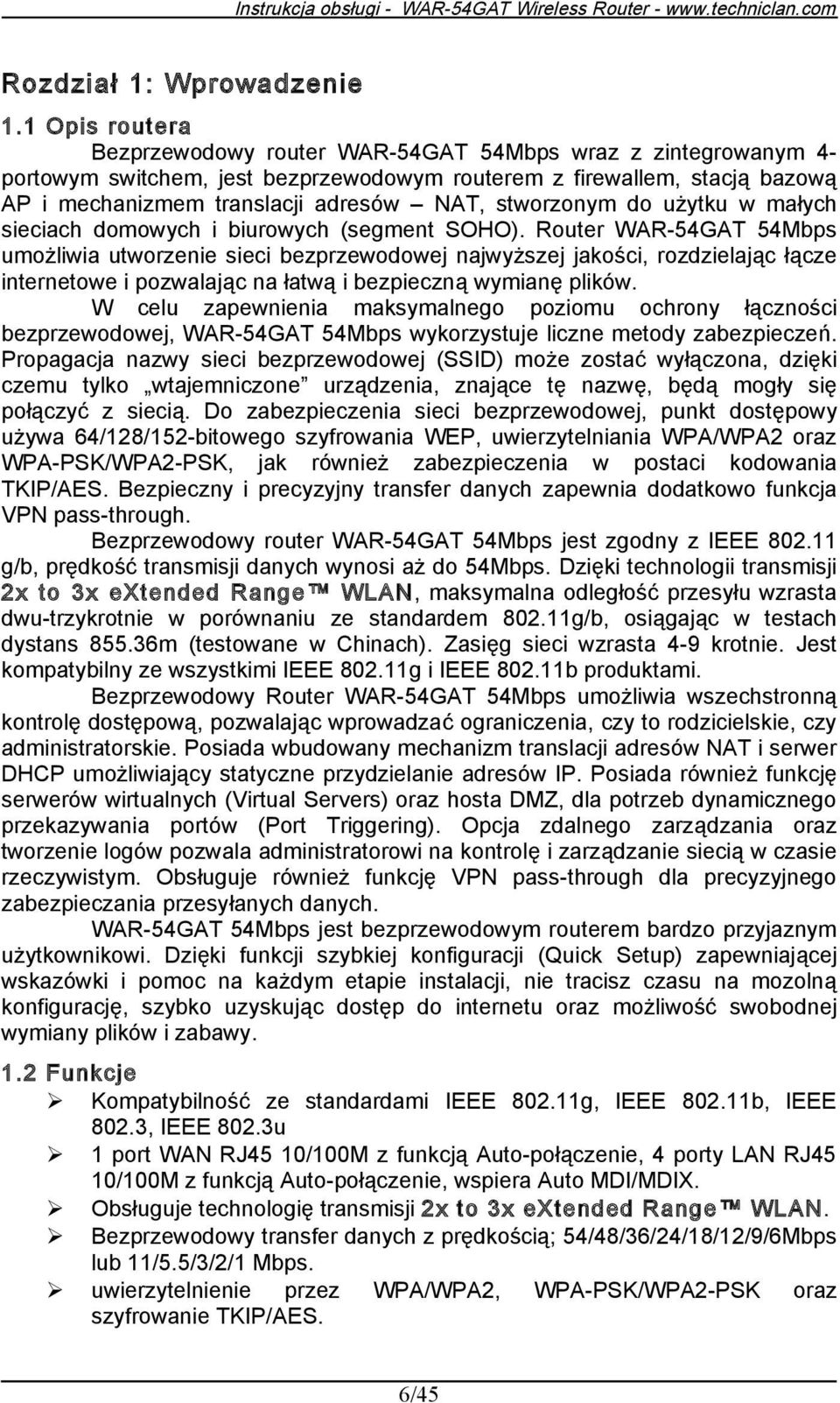 stworzonym do użytku w małych sieciach domowych i biurowych (segment SOHO).